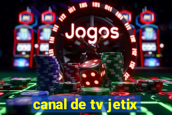 canal de tv jetix